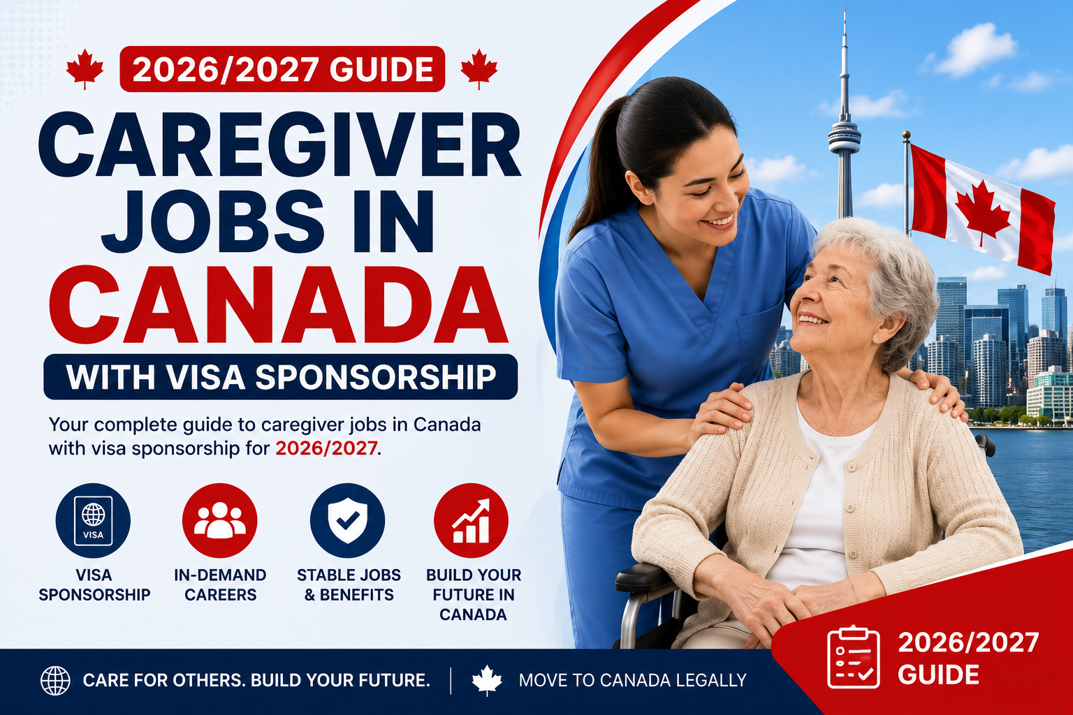 Complete Guide to Caregiver Jobs in Canada with Visa Sponsorship for Foreigners 2026/2027